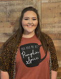 You Had Me at Pumpkin Spice Tee
